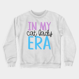 In My Cat Lady Era Crewneck Sweatshirt